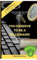 You Deserve To Be A Millionaire