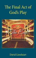 Final Act of God's Play