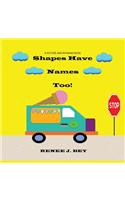 Shapes Have Names Too!