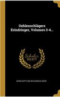 Oehlenschlägers Erindringer, Volumes 3-4...