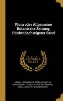 Flora oder Allgemeine Botanische Zeitung, Fünfundachtzigster Band