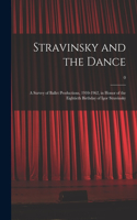 Stravinsky and the Dance: a Survey of Ballet Productions, 1910-1962, in Honor of the Eightieth Birthday of Igor Stravinsky; 0