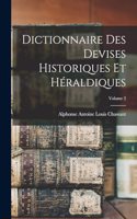 Dictionnaire des devises historiques et héraldiques; Volume 2