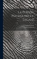 La Perizia Psichiatrico-Legale