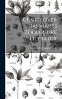 Udsigt Over Danmarks Zoologiske Literatur