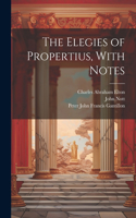 Elegies of Propertius, With Notes