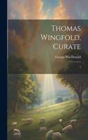 Thomas Wingfold, Curate