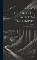 Story of Wireless Telegraphy