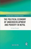 The Political Economy of Underdevelopment and Poverty in Nepal