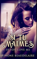 Si tu m'Aimes: Premium Hardcover Edition