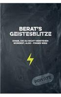 Berat's Geistesblitze - Dinge, die du nicht verstehen würdest, also - Finger weg! Private