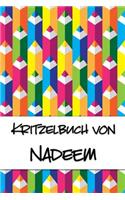 Kritzelbuch von Nadeem: Kritzel- und Malbuch mit leeren Seiten für deinen personalisierten Vornamen