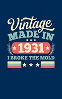 Vintage Made In 1931 I Broke The Mold