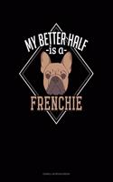 My Better Half Is A Frenchie