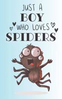 Just A Boy Who Loves Spiders