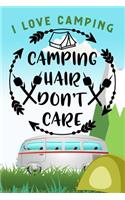 I Love Camping: Blank Lined Camping Journal, 6"x9", 120 pages, Camping Hair Don't Care, Gifts for men, women and the familiy who love Camping, Hiking and Outdoor Ad