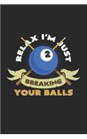 Relax I'm breaking your balls
