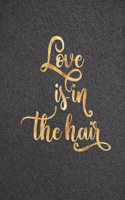 Love is in the Hair