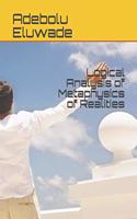 Logical Analysis of Metaphysics of Realities