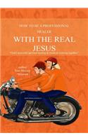 How to Be a Professional Healer with the Real Jesus