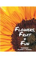 Flowers, Fruit & Fun
