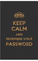 Keep Calm and Remember Your Password: Internet Address & Password Organizer with Table of Contents 5.5x8.5 Inches