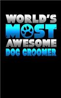 World's Most Awesome Dog Groomer