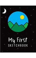My First Sketchbook: Personalized artist workbook to draw, sketch, doodle, journal, write in and get creative - 8.5x11, 110 pages(23 My First Sketchbook)