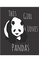 This Girl Loves Pandas: Fun Panda Sketchbook for Drawing, Doodling and Using Your Imagination!