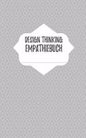 Design Thinking Empathiebuch: großes Notizbuch für Interviews im Design Thinking Prozess - für den iterativen und agilen Prozess in der Unternehmensentwicklung im DesignThinking 