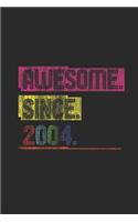 Awesome Since 2004: Dotted Bullet Notebook (6 x 9 - 120 pages) Birthday Years Themed Notebook for Daily Journal, Diary, and Gift