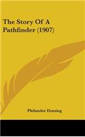 The Story Of A Pathfinder (1907)