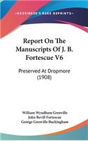 Report on the Manuscripts of J. B. Fortescue V6