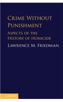Crime without Punishment