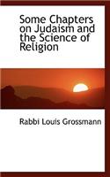 Some Chapters on Judaism and the Science of Religion