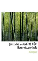 Jenaische Zeitschrift F(c)R Naturwissenschaft