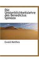 Die Unsterblichkeitslehre Des Benedictus Spinoza: (German)