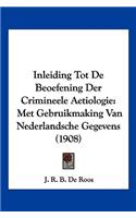 Inleiding Tot De Beoefening Der Crimineele Aetiologie