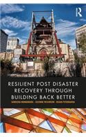 Resilient Post Disaster Recovery through Building Back Better