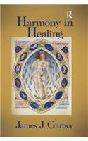 Harmony in Healing: The Theoretical Basis of Ancient and Medieval Medicine