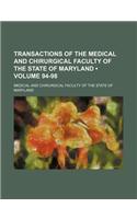 Transactions of the Medical and Chirurgical Faculty of the State of Maryland (Volume 94-98): (English)