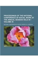 Proceedings of the National Conference of Social Work at the Annual Session Held in (Volume 45)