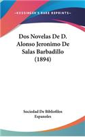 DOS Novelas de D. Alonso Jeronimo de Salas Barbadillo (1894)