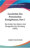 Geschichte Des Preussischen Konigshauses, Part 1