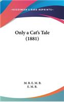 Only a Cat's Tale (1881)