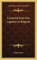 A Journal from Our Legation in Belgium