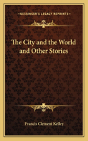 City and the World and Other Stories