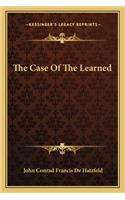 The Case Of The Learned