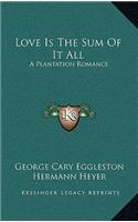 Love Is the Sum of It All