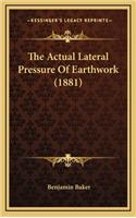 The Actual Lateral Pressure of Earthwork (1881)